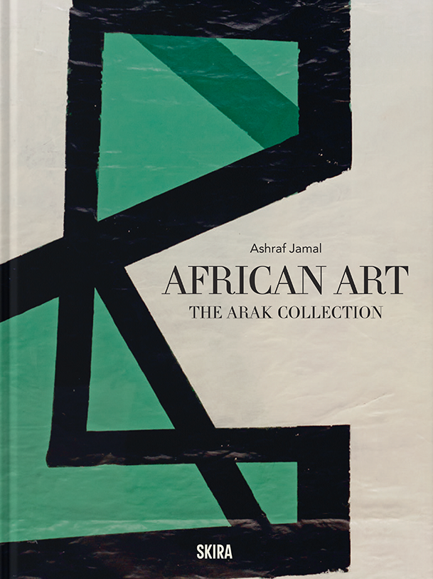 African Art: The ARAK Collection — Ashraf Jamal